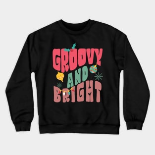 Groovy And Bright Text Crewneck Sweatshirt